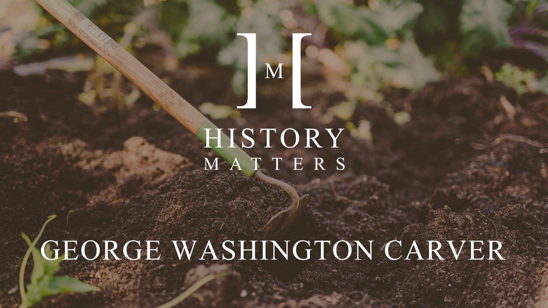 IU C&I Studios Page White HM George Washington Carver logo with background showing a hoe being used in dirt in a garden